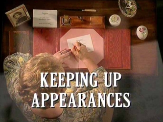 Keeping Up Appearances Part 1